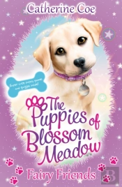 Puppies Of Blossom Meadow: Fairy Friends (Puppies Of Blossom Meadow #1)