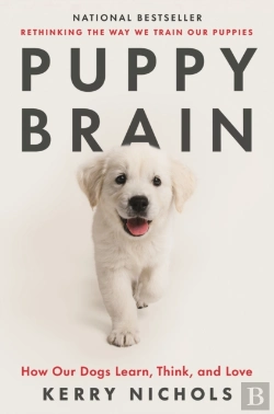 Bertrand.pt - Puppy Brain: How Our Dogs Learn, Think, And Love