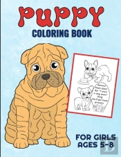Puppy Coloring Book For Girls Ages 5-8