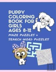 Puppy Coloring Book For Girls Ages 8-12 Maze Puzzles And Search Word Puzzles