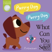 Puppy Dog! Puppy Dog! What Can You See?