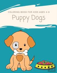 Puppy Dogs Coloring Book For Kids Ages 4-8