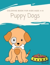 Puppy Dogs Coloring Book For Kids Ages 4-8