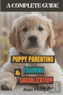 Puppy Parenting, Training And Socialization
