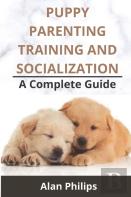 Puppy Parenting, Training And Socialization