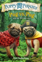 Puppy Pirates #6: Pug Vs. Pug