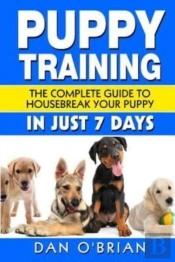 Puppy Training: The Complete Guide To Ho