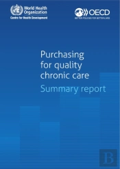 Purchasing For Quality Chronic Care Summary Report
