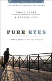 Pure Eyes Â€“ A Man`S Guide To Sexual Integrity