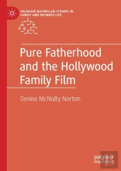 Pure Fatherhood And The Hollywood Family Film