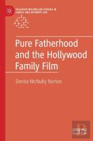 Pure Fatherhood And The Hollywood Family Film