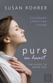 Pure In Heart - The Secret To Seeing God