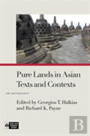 Pure Lands In Asian Texts And Contexts