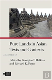 Pure Lands In Asian Texts And Contexts