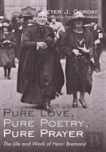 Pure Love, Pure Poetry, Pure Prayer