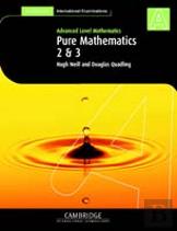 Pure Mathematics 2 And 3 (International)