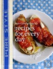 Pure Style: Recipes For Everyday Living
