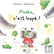 Purée, C'Est Loupé !