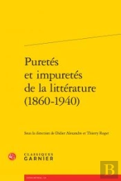 Puretes Impuretes Litterature 1860-1940