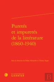 Puretes Impuretes Litterature 1860-1940