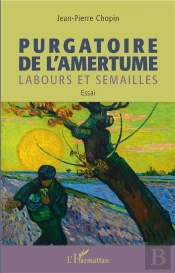 Purgatoire De L'Amertume ; Labours Et Semailles