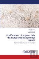 Purification Of Superoxide Dismutase From Bacterial Isolate