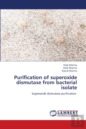 Purification Of Superoxide Dismutase From Bacterial Isolate