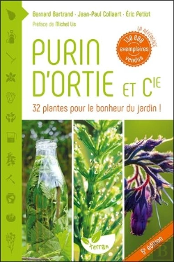 Bertrand.pt - Purin D'Ortie & Cie ; 32 Plantes Pour Le Bonheur Du Jardin ! (5e Édition)