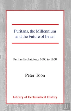 Bertrand.pt - Puritans, The Millennium And The Future Of Israel