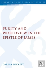 Purity And Worldview In The Epistle Of James