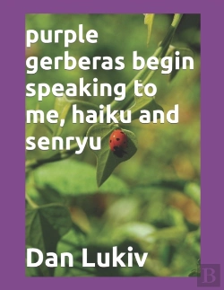 Bertrand.pt - Purple Gerberas Begin Speaking To Me, Haiku And Senryu