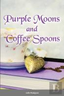 Purple Moons And Coffee Spoons