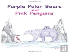 Purple Polar Bears And Pink Penguins