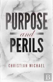 Purpose And Perils