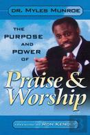 Purpose And Power Of Praise And Worship