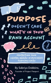 Purpose Doesn'T Care What'S In Your Bank Account