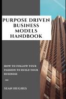 Purpose Driven Business Models Handbook