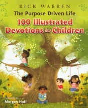 Purpose Driven Life 100 Illustrated Devotions For Children