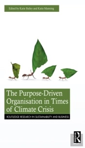 Purpose-Driven Organisation In Times Of Climate Crisis