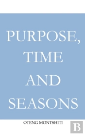 Purpose, Time And Seasons
