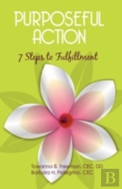 Purposeful Action: Seven Steps To Fulfil