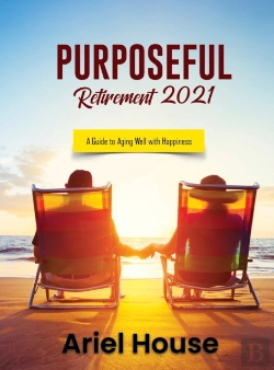Bertrand.pt - Purposeful Retirement 2021: A Guide To A