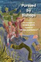 Pursued By Bishops - The Memoirs Of Edwin Apps