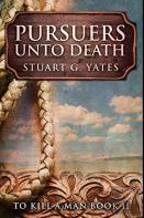 Pursuers Unto Death