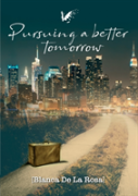 Pursuing A Better Tomorrow
