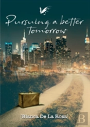 Pursuing A Better Tomorrow