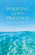 Pursuing God'S Presence