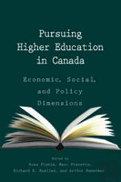 Pursuing Higher Education In Canada: Economic, Social And Policy Dimensions