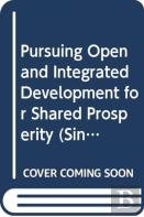 Pursuing Open And Integrated Development For Shared Prosperity