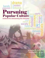 Pursuing Popular Culture: Methods For Researching The Everyday